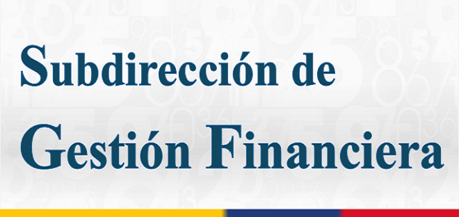 Subdirección de Gestión Financiera Subdirección de Gestión Financiera