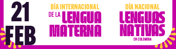  Día Nacional Lenguas Nativas en Colombia  
