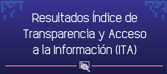 Banner Resultados Índice de Transparencia y Acceso a la Información (ITA)